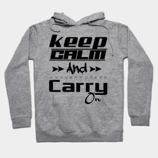 keep calm and carry on Hoodie